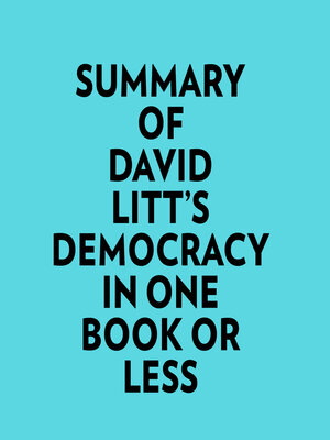 cover image of Summary of David Litt's Democracy In One Book Or Less